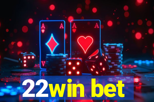 22win bet